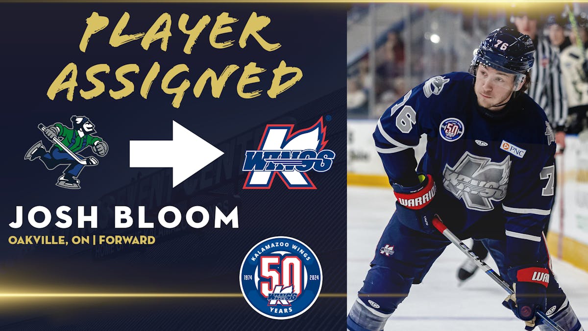 K-WINGS RECEIVE ROOKIE FORWARD JOSH BLOOM FROM ABBOTSFORD (AHL)