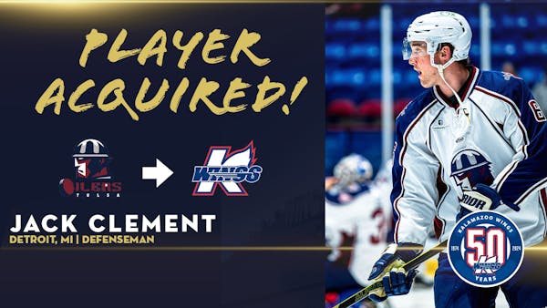 K-WINGS ACQUIRE ROOKIE DEFENSEMAN JACK CLEMENT FROM OILERS
