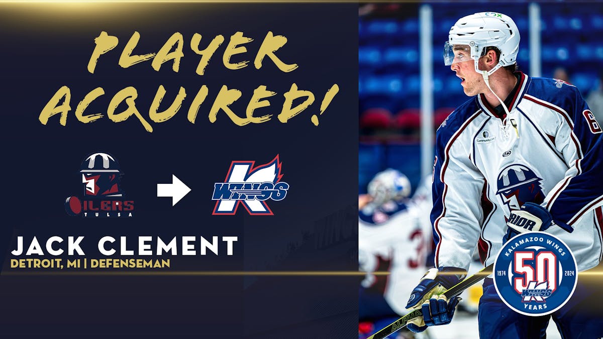 K-WINGS ACQUIRE ROOKIE DEFENSEMAN JACK CLEMENT FROM OILERS