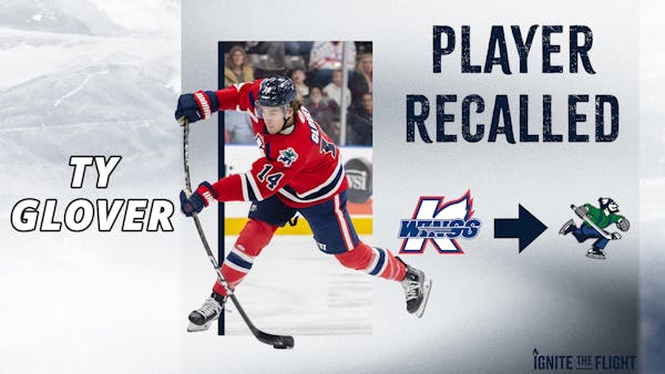 K-WINGS TY GLOVER RECALLED FROM LOAN, REASSIGNED TO ABBOTSFORD (AHL)