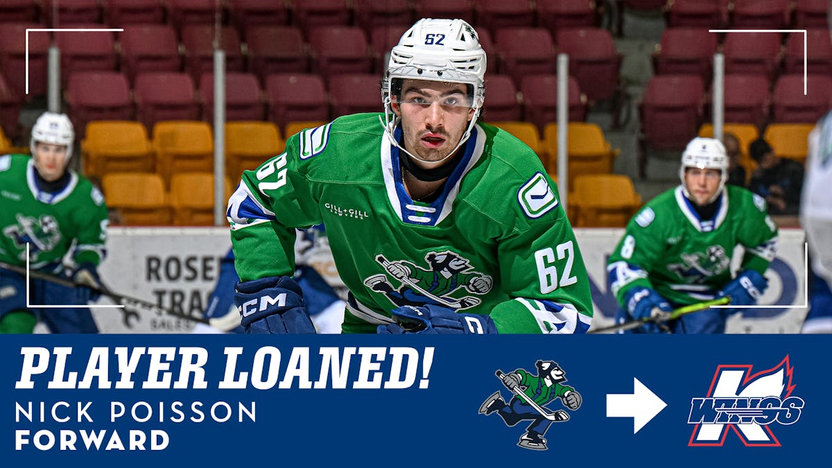 K-WINGS LOANED FORWARD NICK POISSON FROM CANUCKS (AHL)