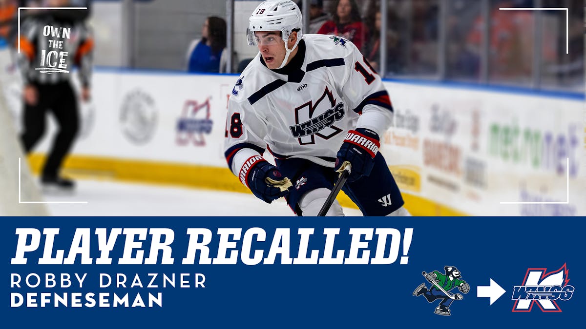 K-WINGS RECALL LOAN OF DEFENSEMAN ROBBY DRAZNER FROM CANUCKS (AHL)