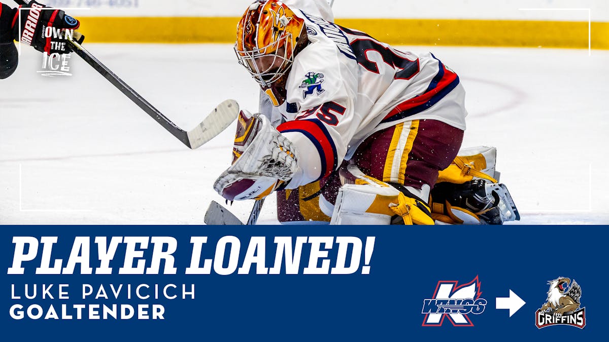 K-WINGS LOAN GOALTENDER LUKE PAVICICH TO GRIFFINS (AHL)