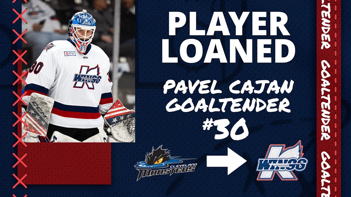 K-WINGS RECEIVE PAVEL CAJAN ON LOAN FROM MONSTERS (AHL)