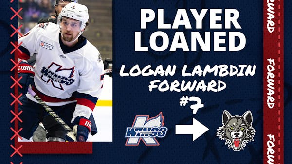 K-WINGS LOAN LAMBDIN TO WOLVES (AHL)