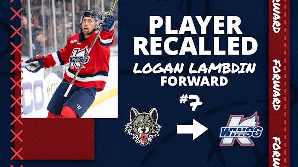 K-WINGS RECALL FORWARD LOGAN LAMBDIN FROM WOLVES (AHL)
