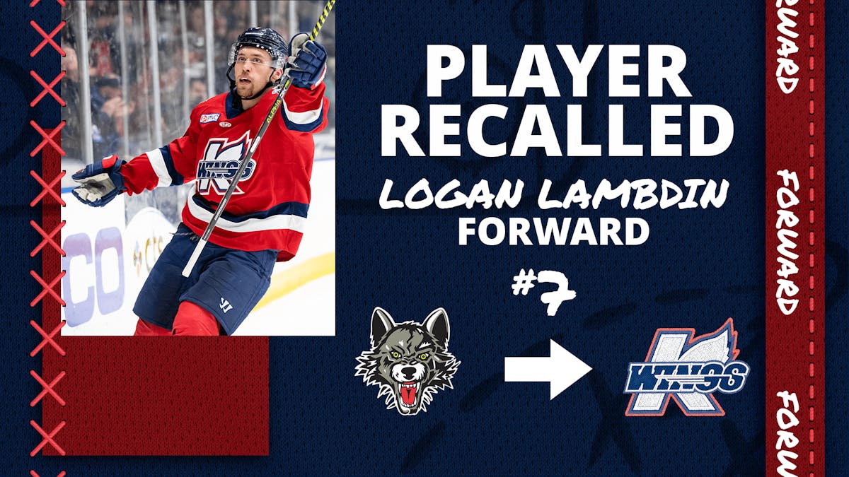 K-WINGS RECALL FORWARD LOGAN LAMBDIN FROM WOLVES (AHL)