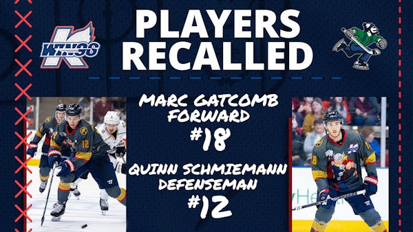 GATCOMB &amp; SCHMIEMANN RECALLED BY ABBOTSFORD (AHL)