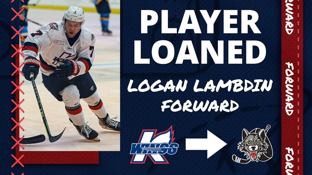 K-WINGS FORWARD LOGAN LAMBDIN LOANED TO CHICAGO (AHL)